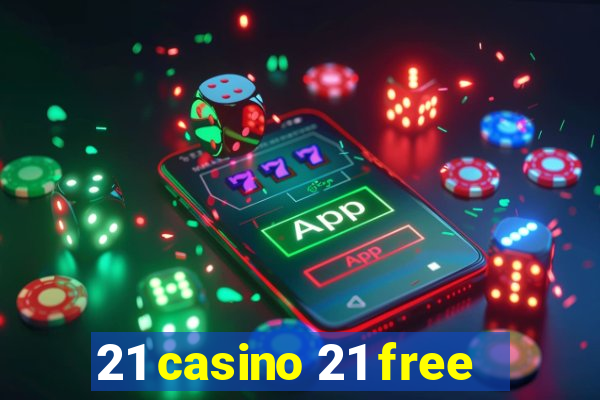 21 casino 21 free