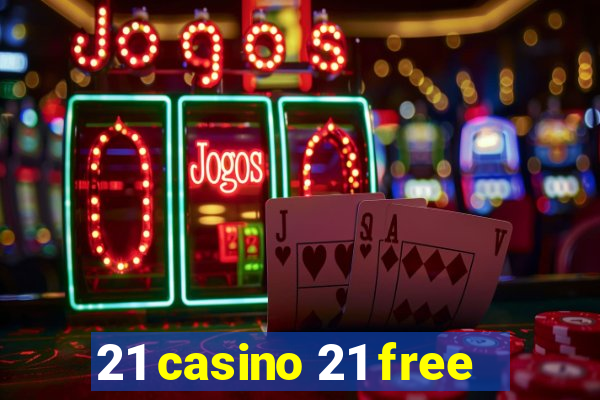 21 casino 21 free