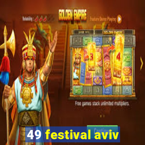 49 festival aviv