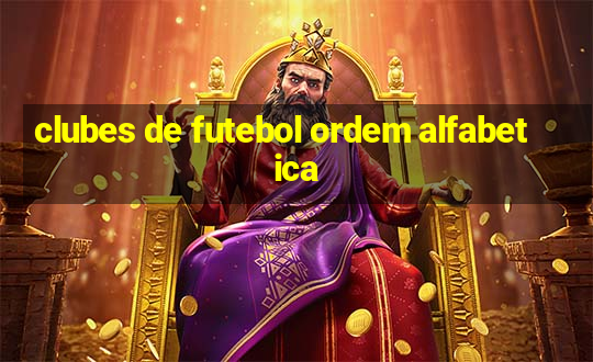 clubes de futebol ordem alfabetica