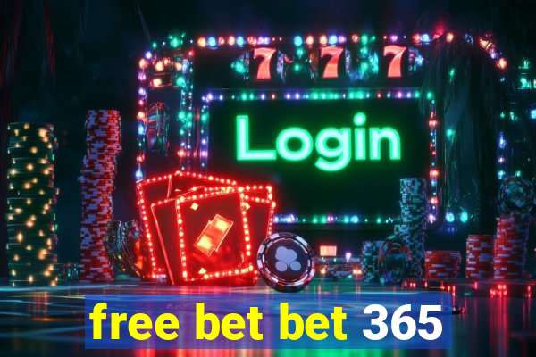 free bet bet 365