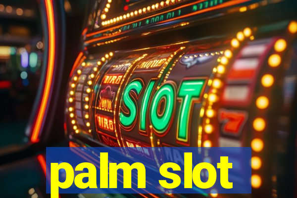 palm slot