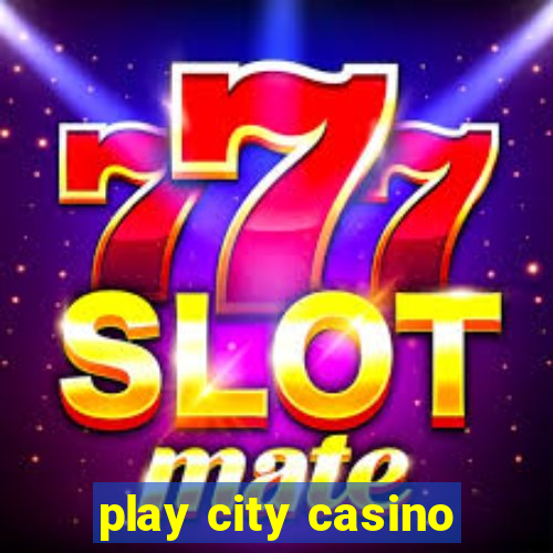 play city casino