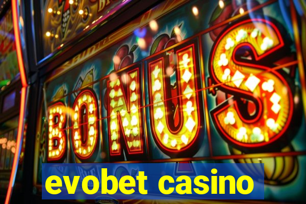 evobet casino