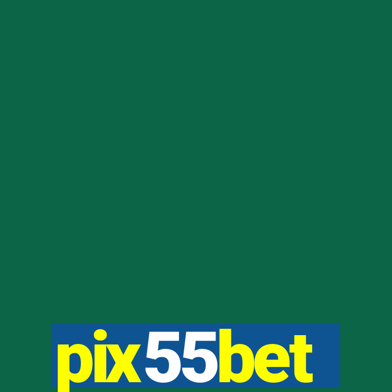 pix55bet