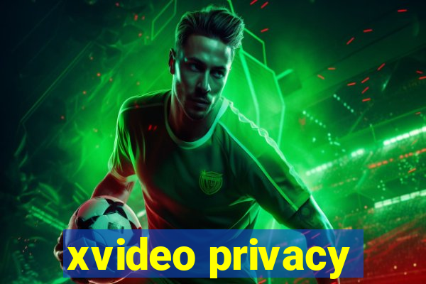 xvideo privacy