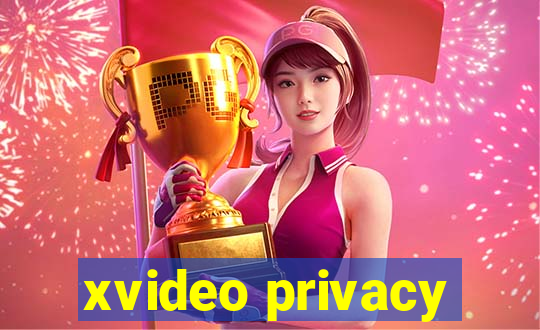 xvideo privacy