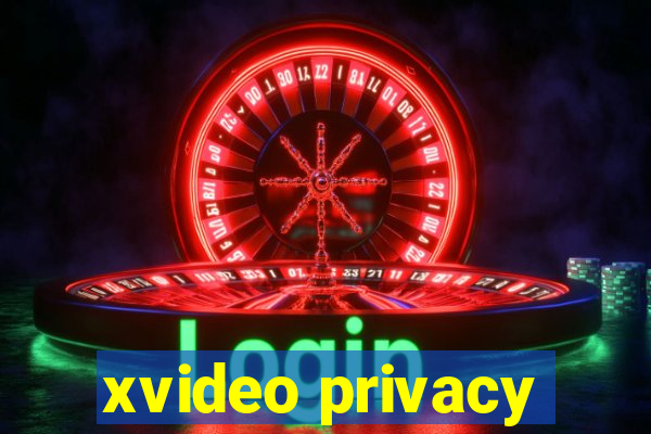 xvideo privacy