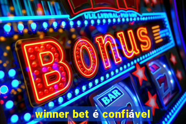 winner bet é confiável