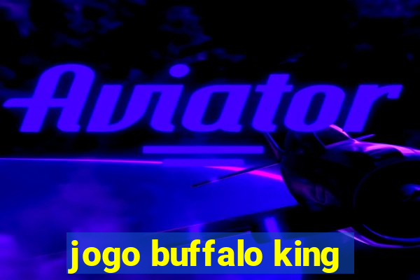 jogo buffalo king