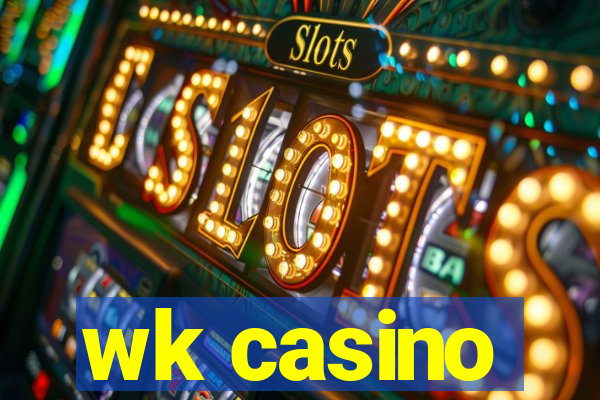 wk casino