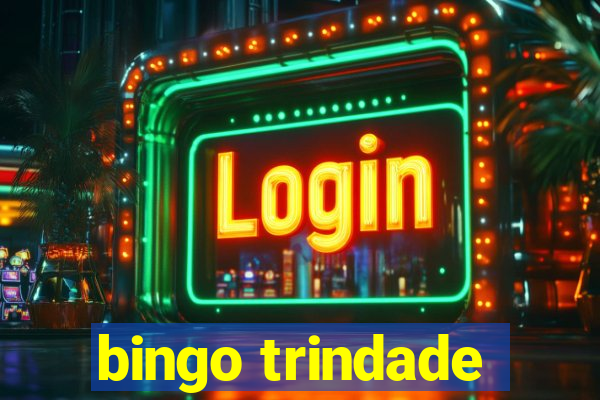 bingo trindade