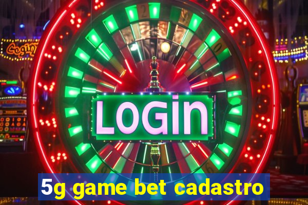 5g game bet cadastro