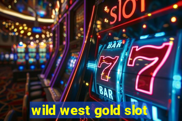 wild west gold slot