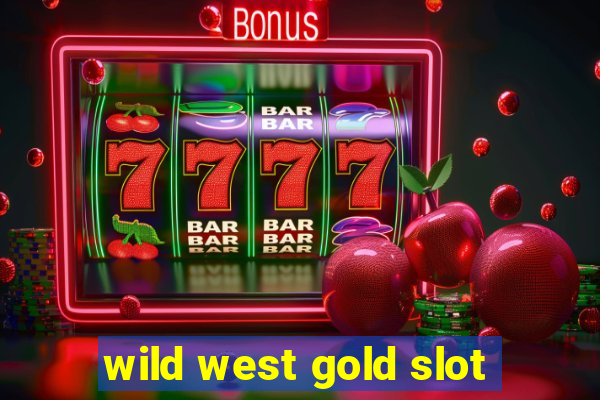 wild west gold slot