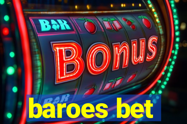 baroes bet