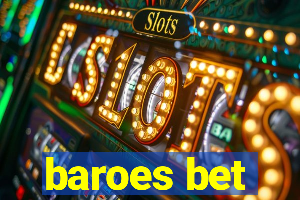 baroes bet