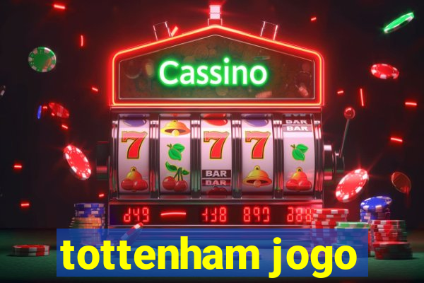 tottenham jogo