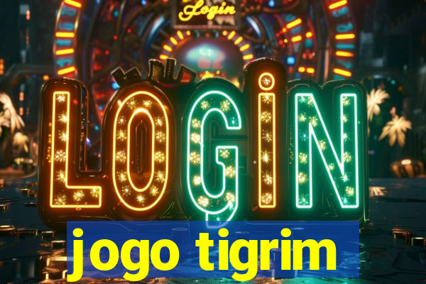 jogo tigrim