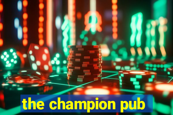 the champion pub