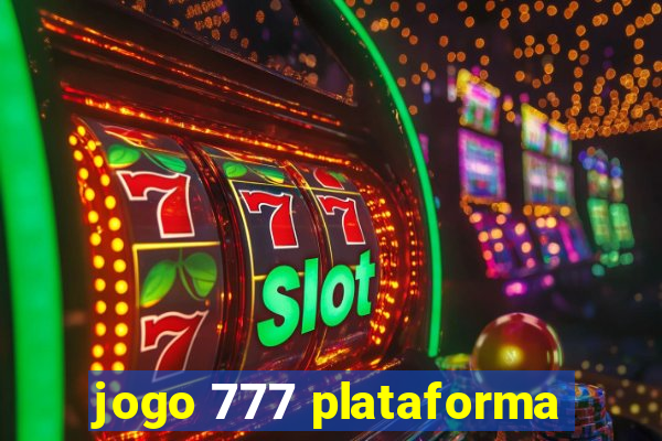 jogo 777 plataforma