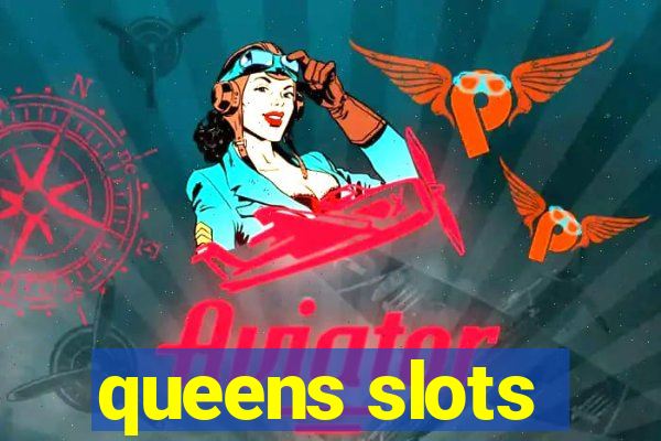 queens slots