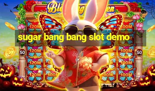 sugar bang bang slot demo