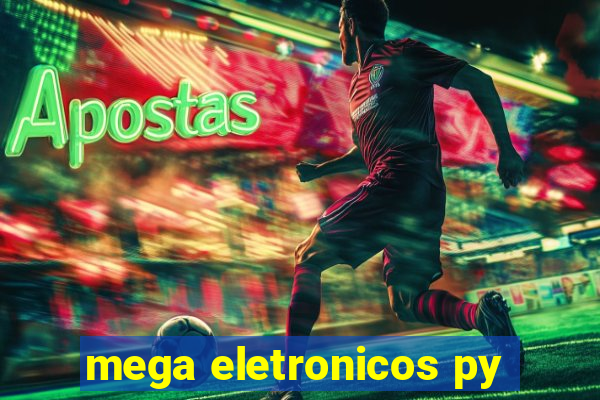 mega eletronicos py