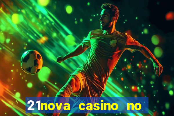 21nova casino no deposit bonus code