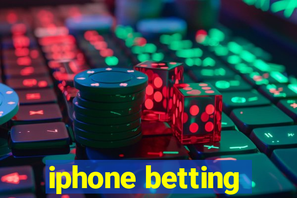 iphone betting