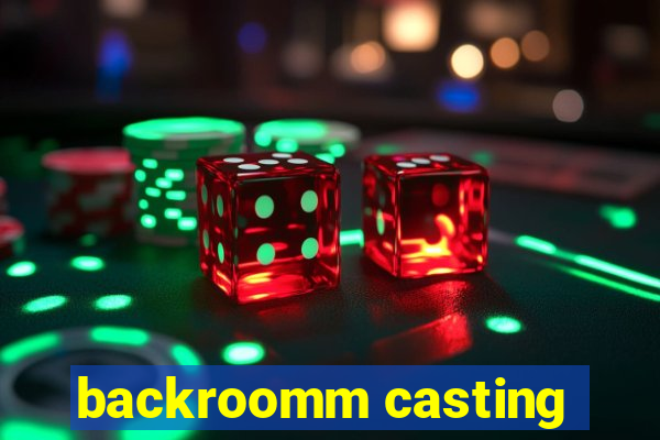 backroomm casting