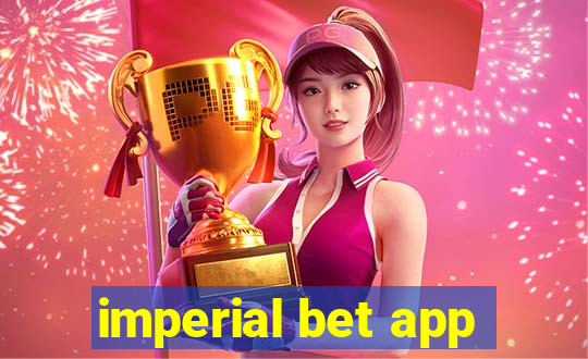 imperial bet app