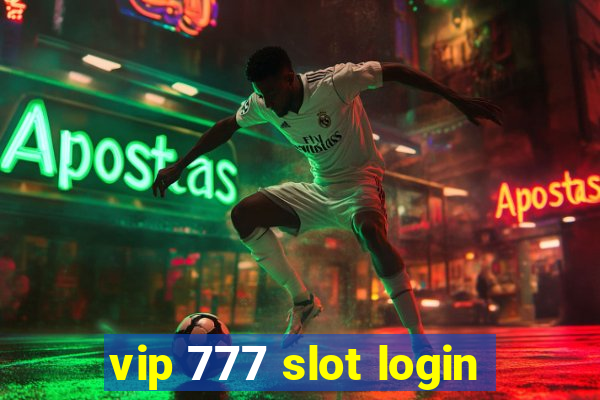 vip 777 slot login