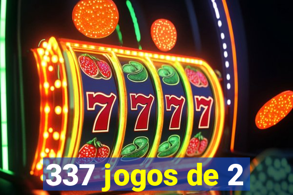 337 jogos de 2