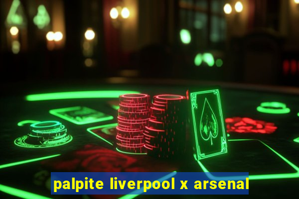 palpite liverpool x arsenal