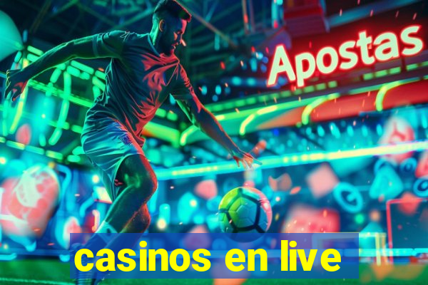 casinos en live