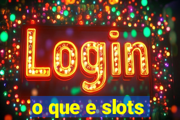 o que e slots