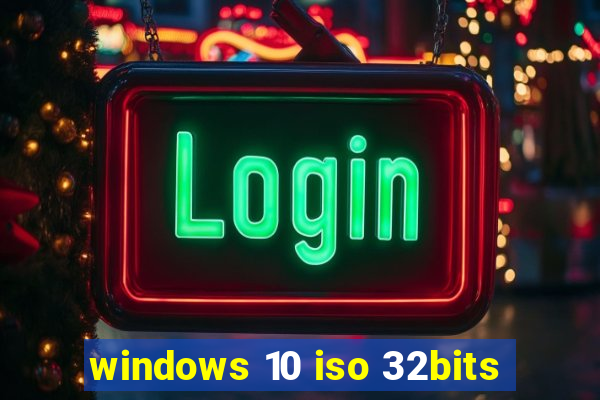 windows 10 iso 32bits