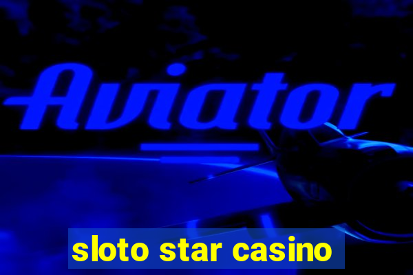 sloto star casino