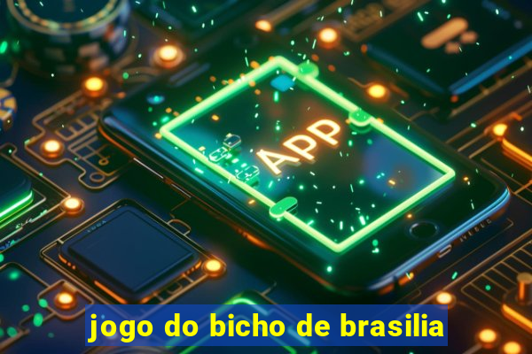 jogo do bicho de brasilia