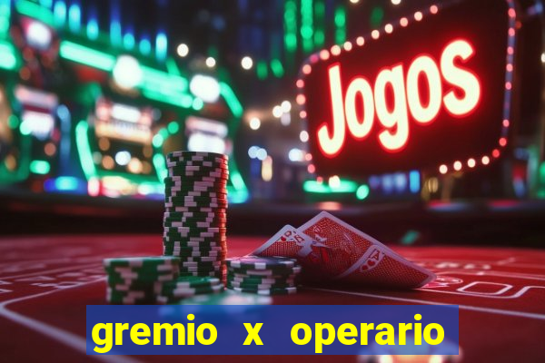 gremio x operario ao vivo