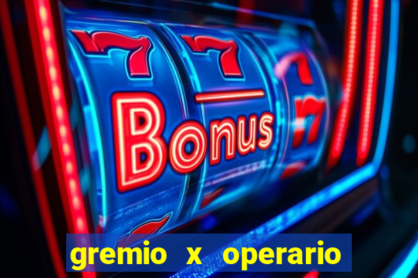 gremio x operario ao vivo