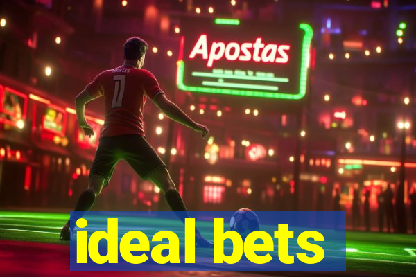 ideal bets