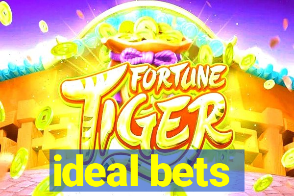 ideal bets