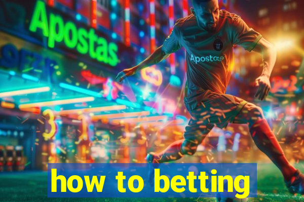 how to betting