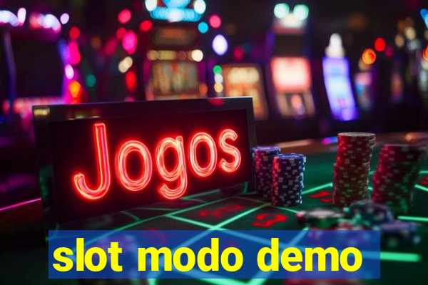 slot modo demo