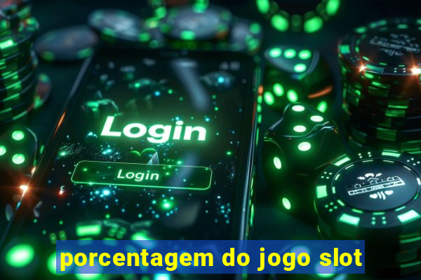 porcentagem do jogo slot