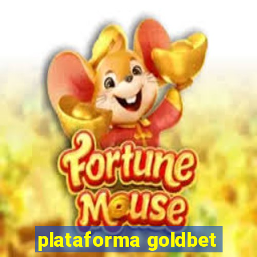 plataforma goldbet