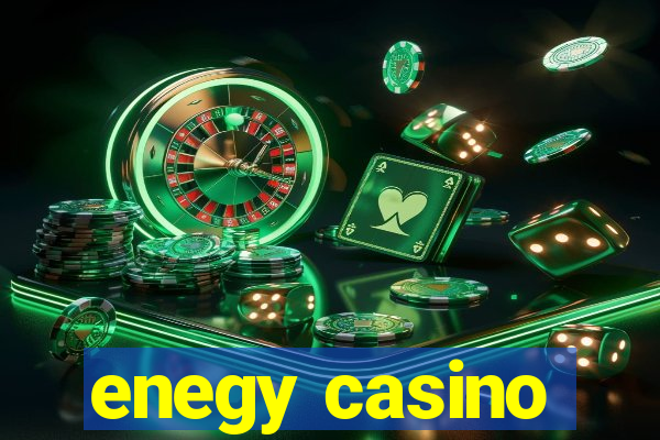 enegy casino