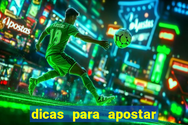 dicas para apostar nos jogos de hoje